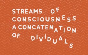 Streams of Consciousness