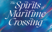 The Spirits of Maritime Crossing
