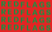 Red Flags