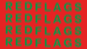 Red Flags